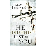He Did This Just for You: Discover God\u0026apos;s Promise of Salvation, Hope, and New Life, (Paperback)